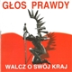 Głos Prawdy - Walcz O Swój Kraj