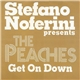 Stefano Noferini Presents The Peaches - Get On Down