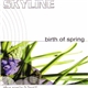 Skyline - Birth Of Spring