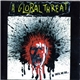 A Global Threat - Until We Die