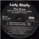 Lady Shelly - You Know (Left In The Middle Of The Right)