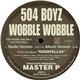 504 Boyz - Wobble Wobble