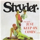 The Stryder - The Hits Just Keep On Comin'...