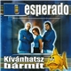 Desperado - Kívánhatsz Bármit