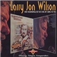 Larry Jon Wilson - New Beginnings / Let Me Sing My Song To You